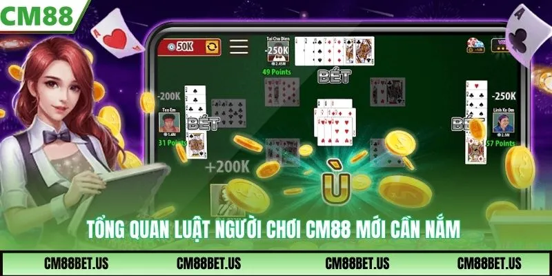Tổng quan luật người chơi CM88 mới cần nắm