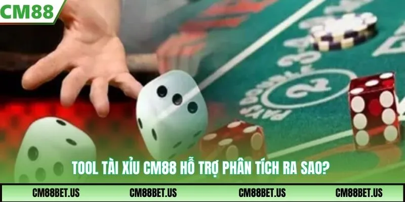 Tool tài xỉu CM88 hỗ trợ phân tích ra sao?